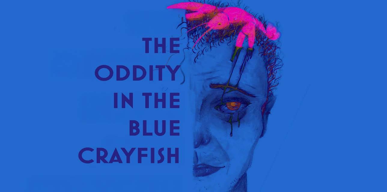 The Oddity in the Blue Crayfish (2023)