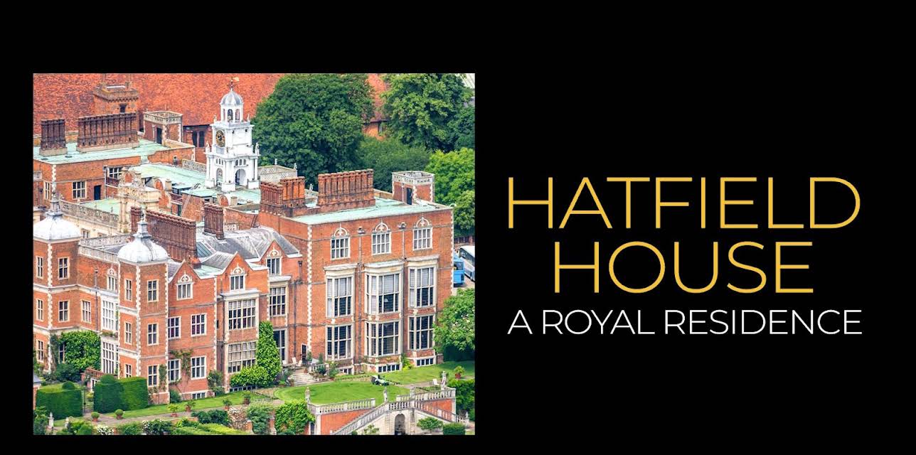Hatfield House: A Royal Residence