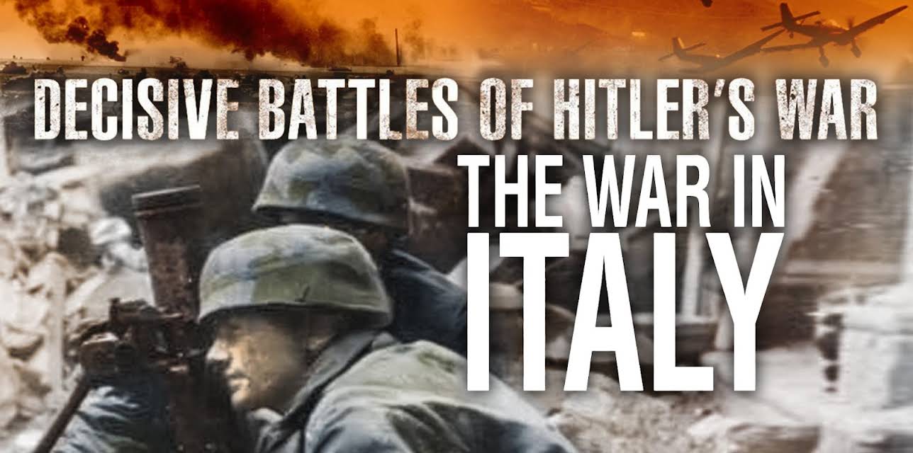 Decisive Battles of Hitler's War: The War in Italy (2014)
