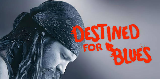 Destined for Blues (2005)