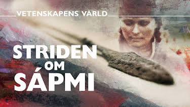 20:00: Vetenskapens värld: Striden om Sápmi | SVT2 | 6/8 2026