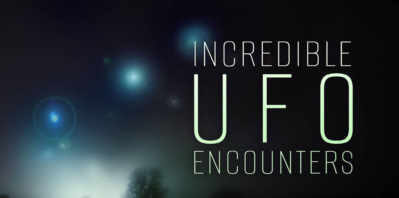 Incredible UFO Encounters (2026)