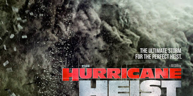 6:05 AM: The Hurricane Heist (IMDb 5.1) | Sky Action | 10/29 2025