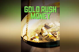 Gold Rush Money Season 1: Gold Rush Money
