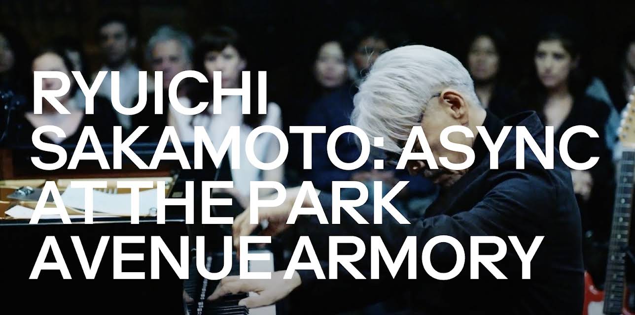 RYUICHI SAKAMOTO: async AT THE PARK AVENUE ARMORY (2019)