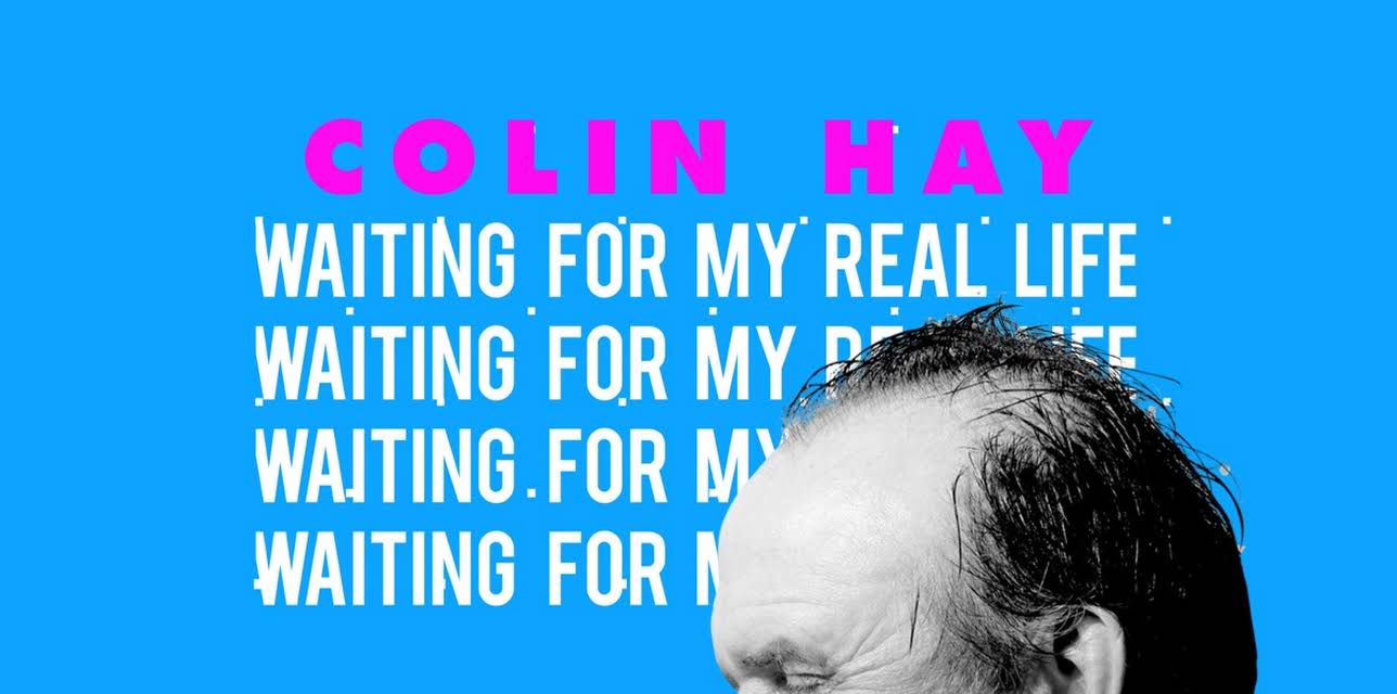 Colin Hay - Waiting for My Real Life (2017)