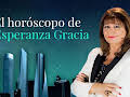 EL HORÓSCOPO DE ESPERANZA GRACIA