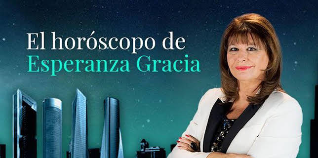 EL HORÓSCOPO DE ESPERANZA GRACIA