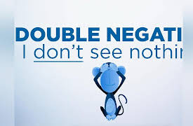 Language A to Z: D for Double Negatives