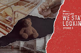 We Stay Looking: An Insecure Podcast, Season 1: The Baby Boy Is Mine