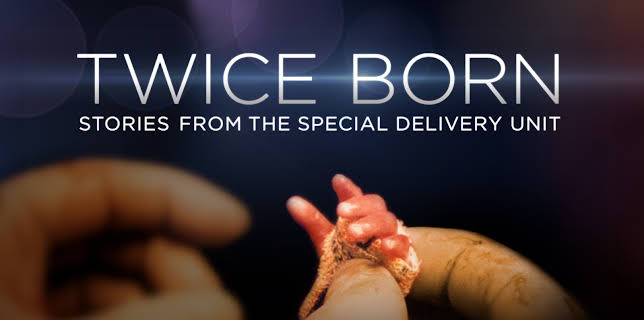 Twice Born: Stories from the Special Delivery Unit