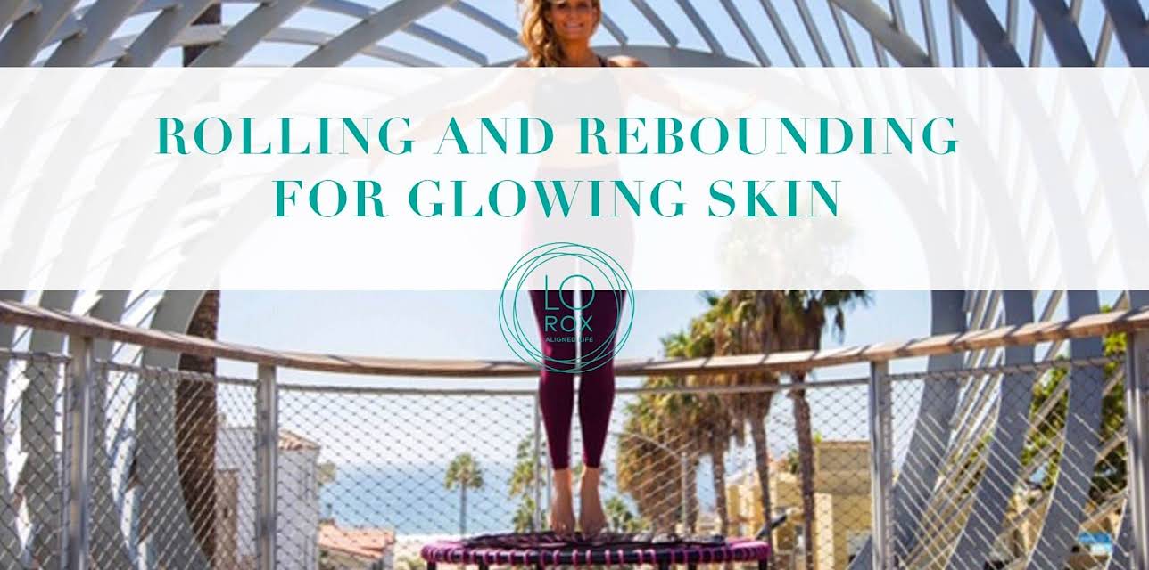 Roll & Rebound for Glowing Skin (2018)