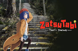 ZatsuTabi -That's Journey- - S01: 1 - ZatsuTabi -That's Journey- - S01