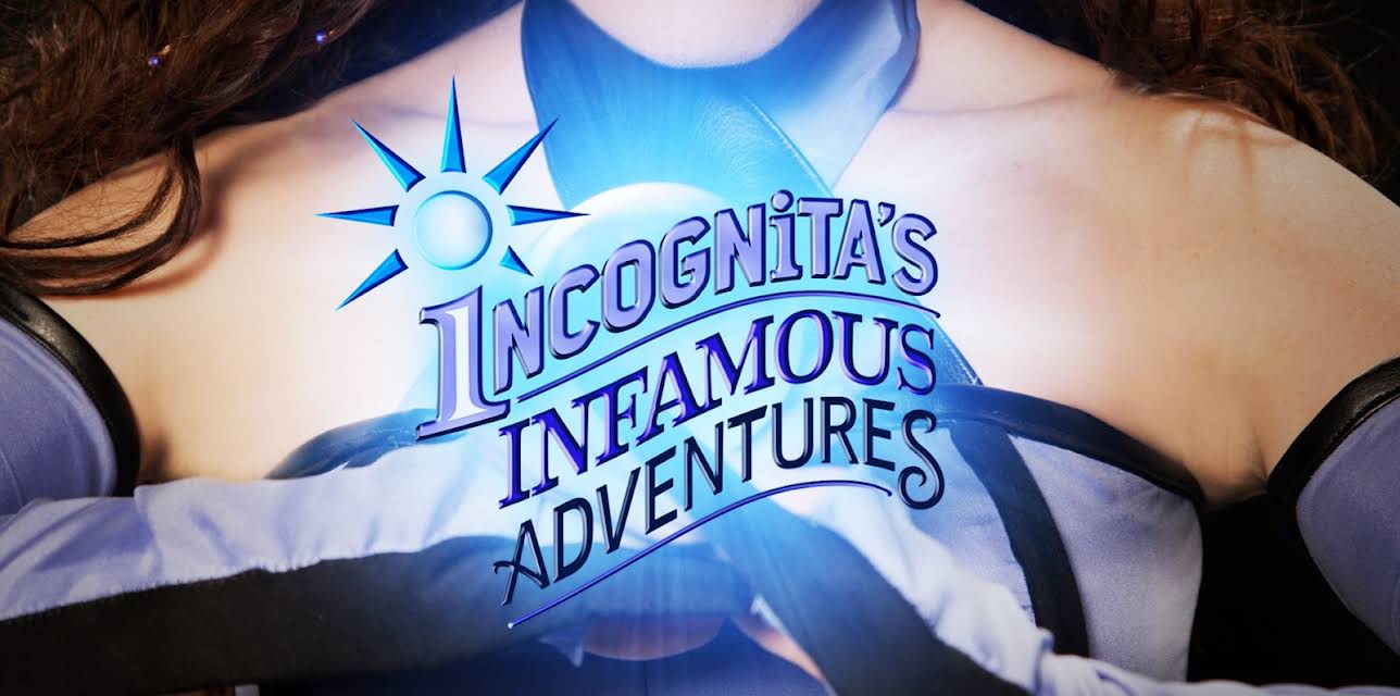 Incognita's Infamous Adventures