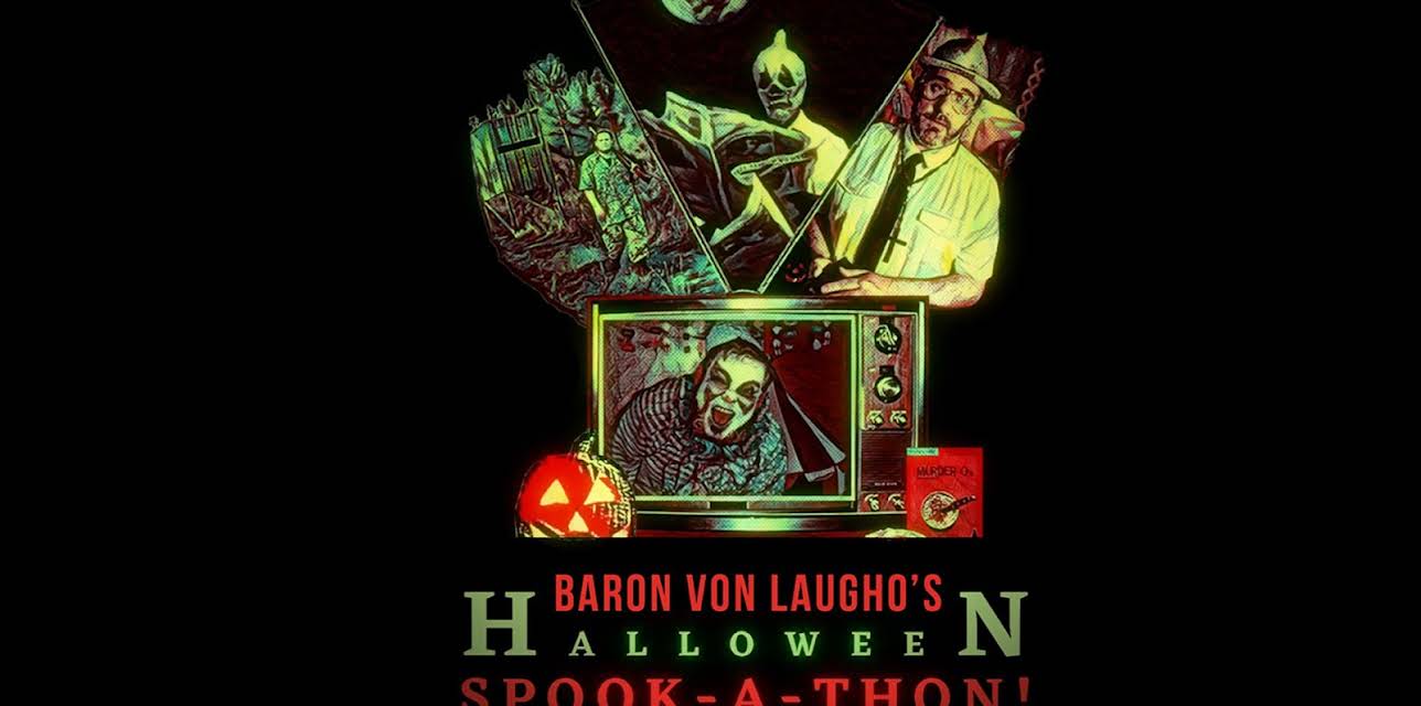 Baron Von Laugho's Halloween Spook-a-Thon! (2016)