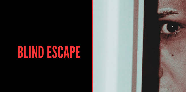 Blind Escape (2024)