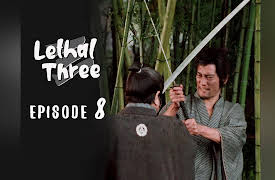 Lethal Three: Episode 8