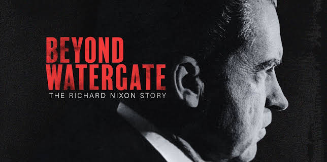 Beyond Watergate: The Richard Nixon Story (2025)