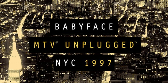 Babyface - MTV Unplugged NYC 1997 (2019)