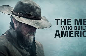 The Men Who Built America: Frontiersmen Season 1: Into the Wilderness
