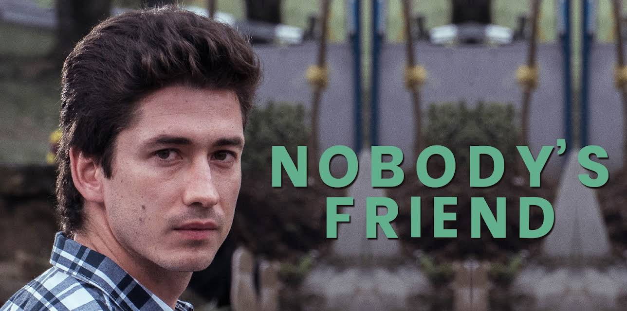 Nobody's Friend (2019)