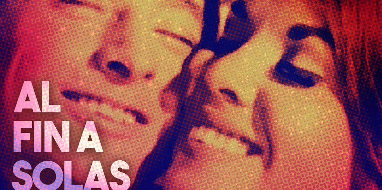 Al Fin A Solas (2018)