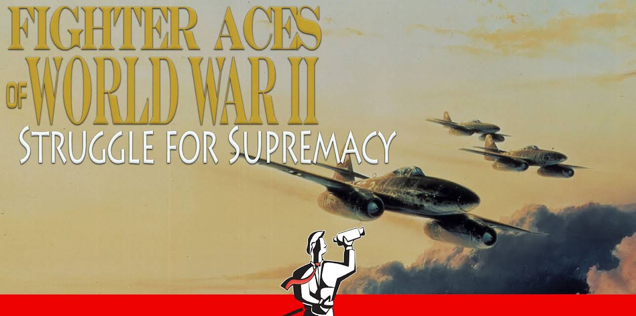 Fighter Aces of World War II: Struggle for Supremacy