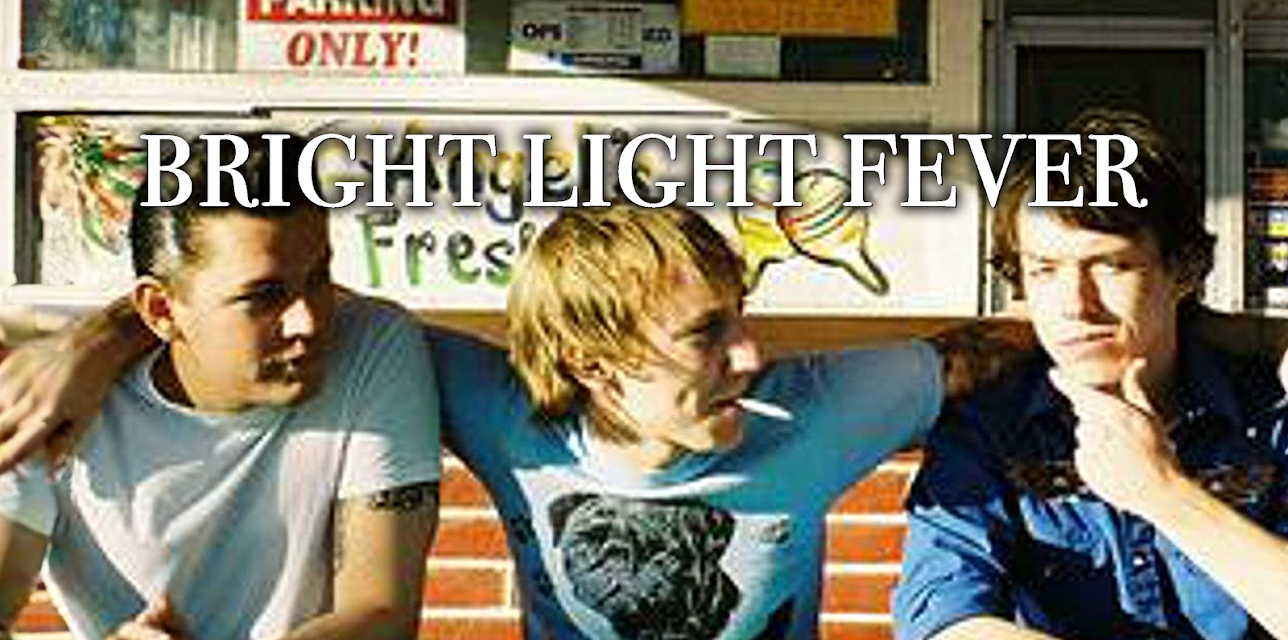 Bright Light Fever (2011)