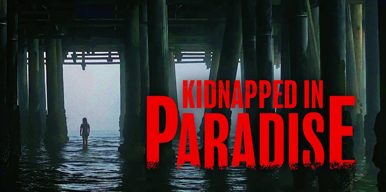 Kidnapped in Paradise (2021)