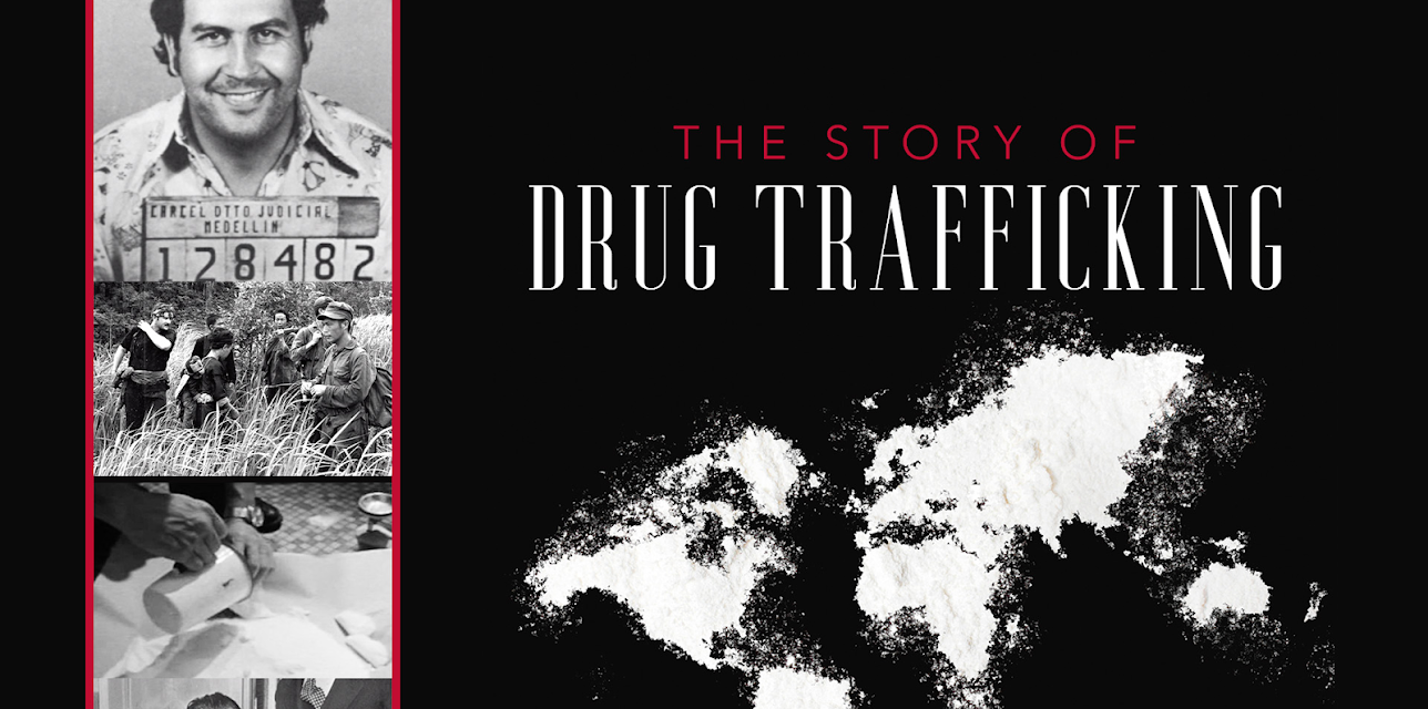 The Story of Drug Trafficking