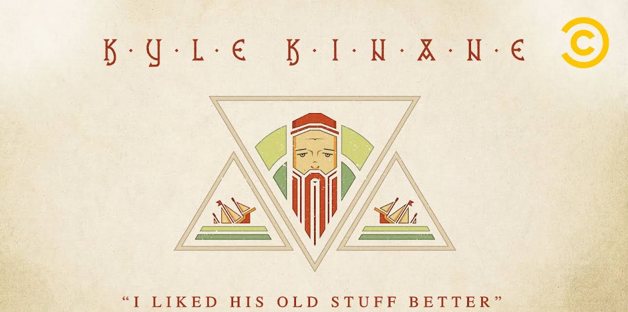 Kyle Kinane: "I Liked His Old Stuff Better" (2015)
