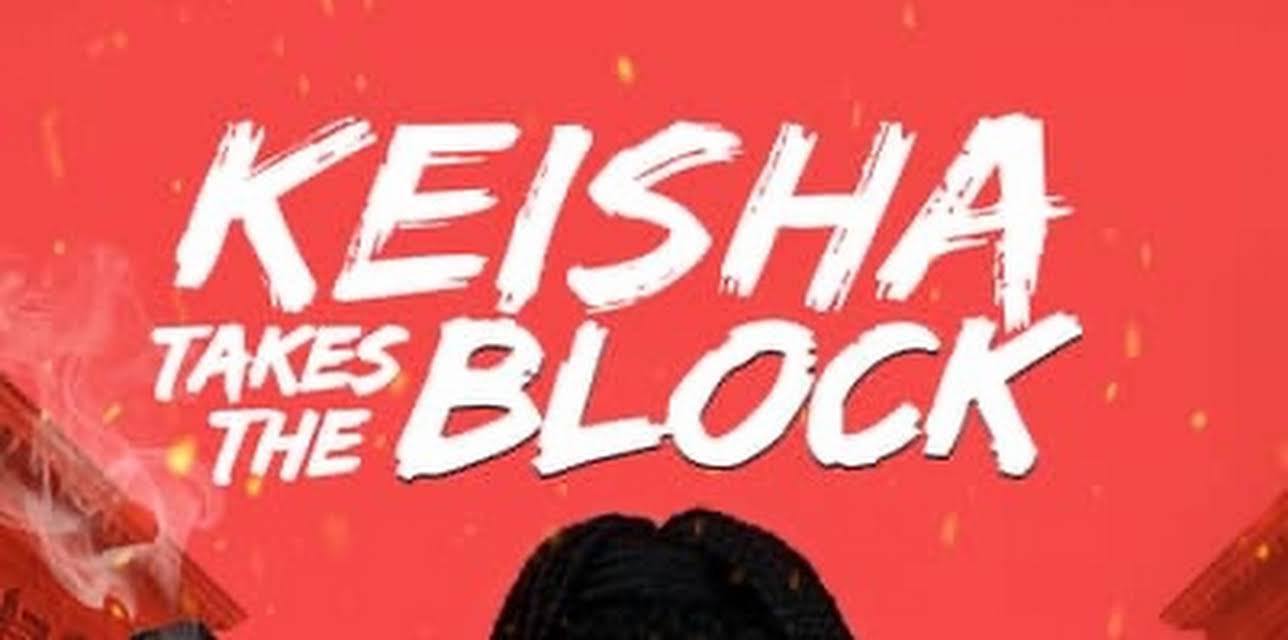 Keisha Takes the Block (2023)