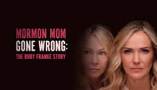 Mormon Mom Gone Wrong: The Ruby Franke Story