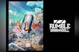 Rumble Garanndoll: Season 1: #02: I Want to Believe in You (Somehow)!