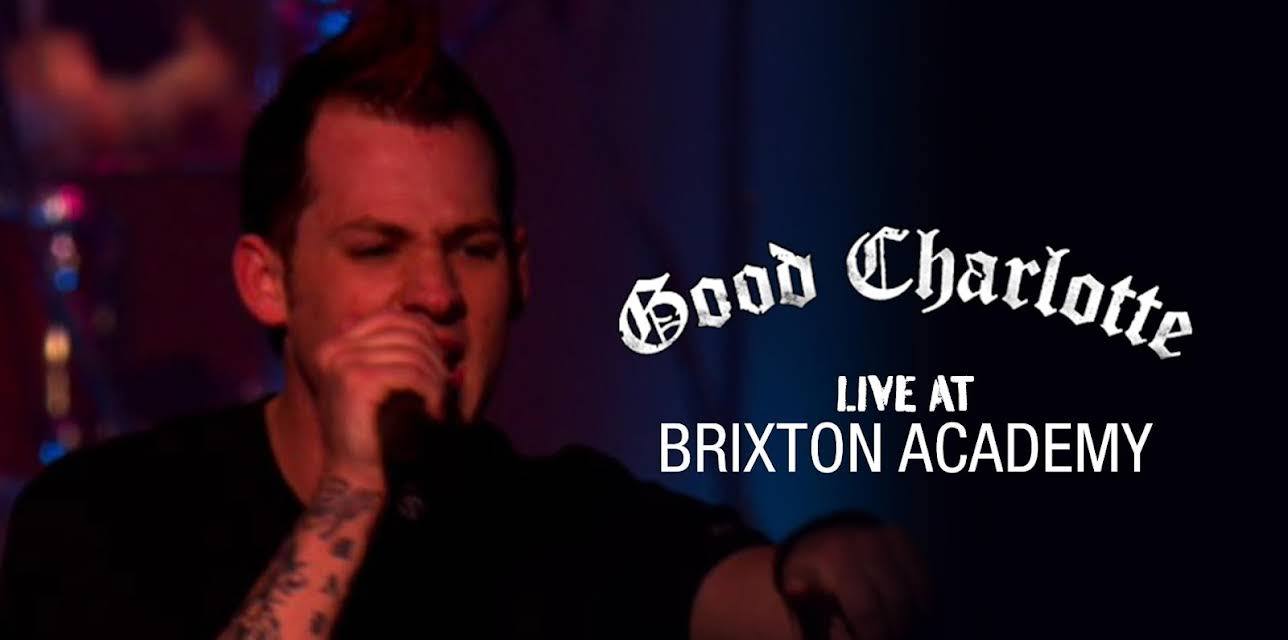Good Charlotte - Live at Brixton Academy (2004)