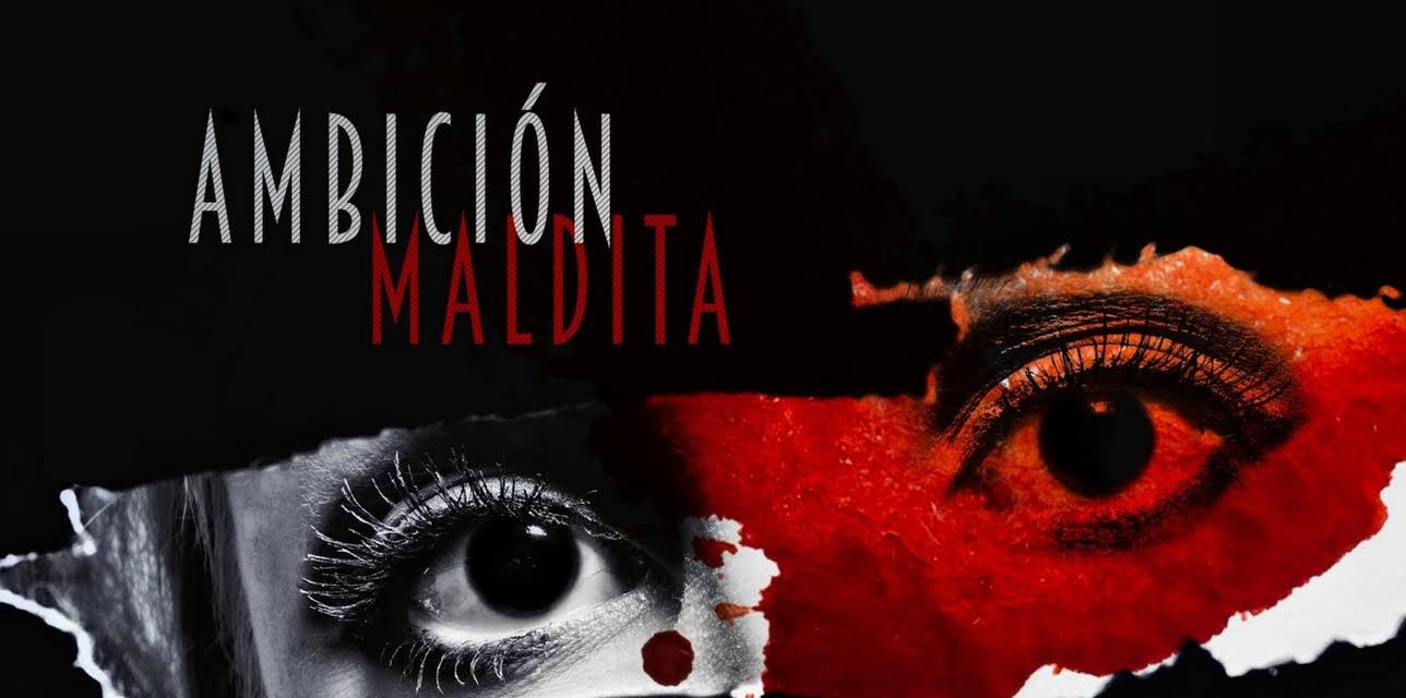 Ambición maldita (2019)