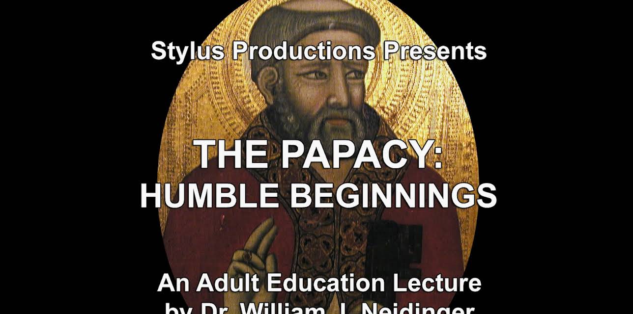 The Papacy:  Humble Beginnings