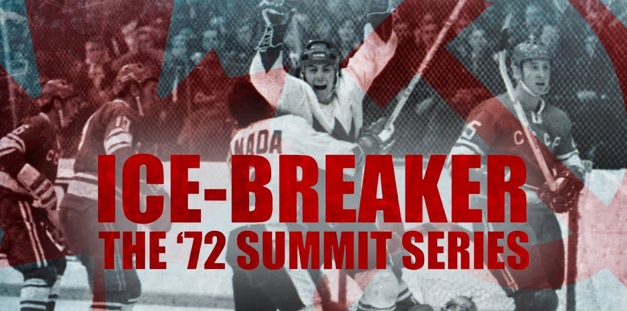 Ice-Breaker: The '72 Summit Series (2022)