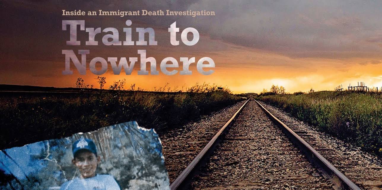 Train to Nowhere: Inside an Immigrant Death Investigation (2010)