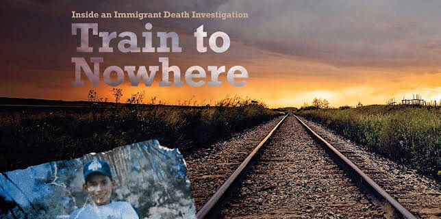 Train to Nowhere: Inside an Immigrant Death Investigation (2010)