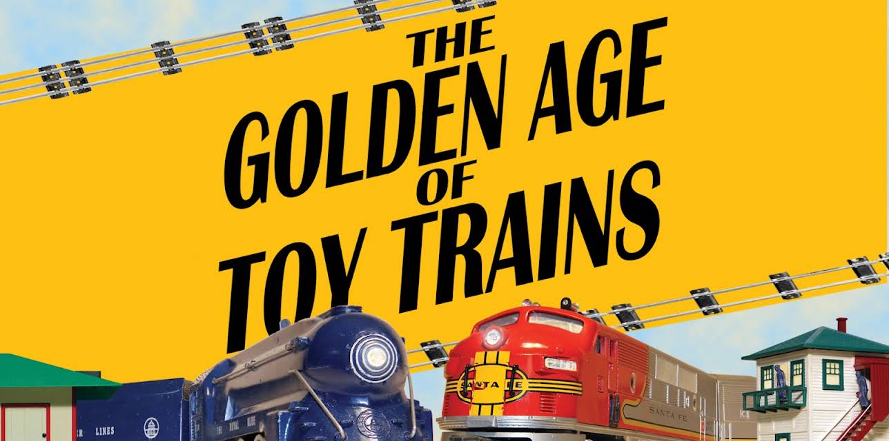 The Golden Age of Toy Trains
