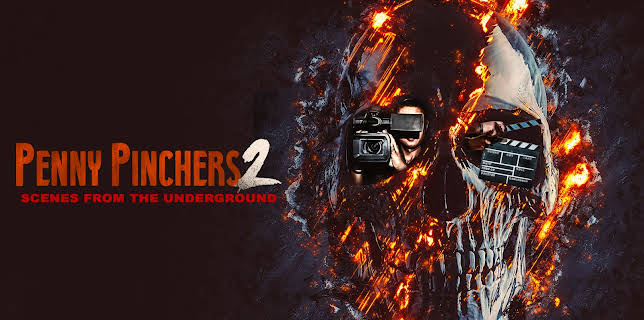 Penny Pinchers 2: Scenes From The Underground (2023)