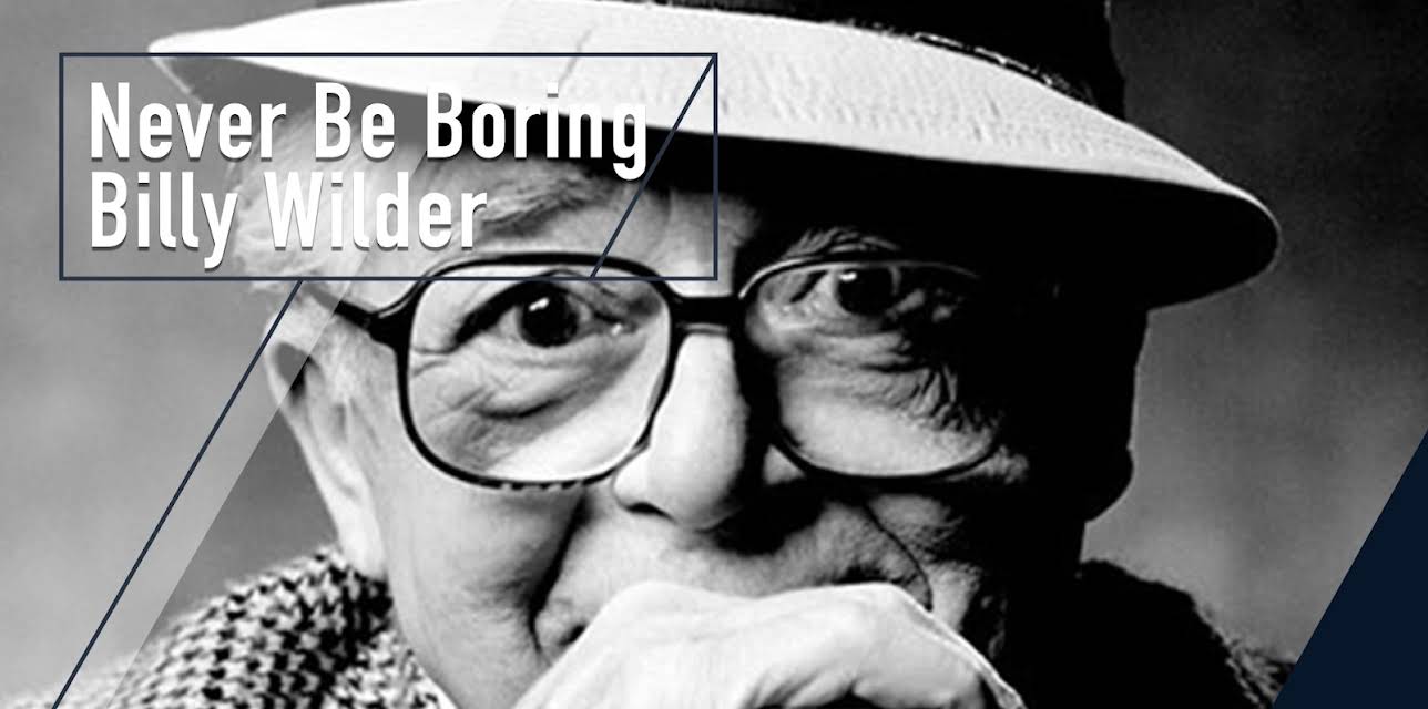 Never Be Boring: Billy Wilder (2017)