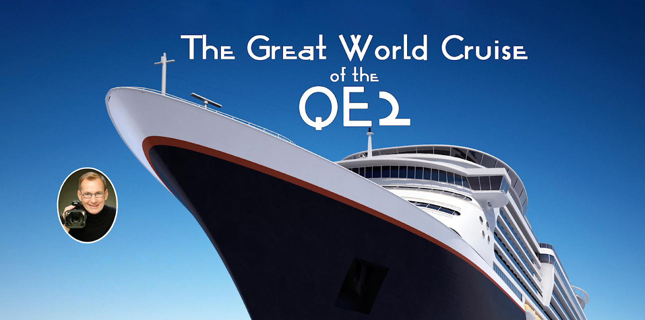 The Great World Cruise of the QE2 - Presented By Total Content Digital