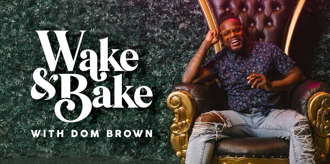 Wake & Bake with Dom Brown