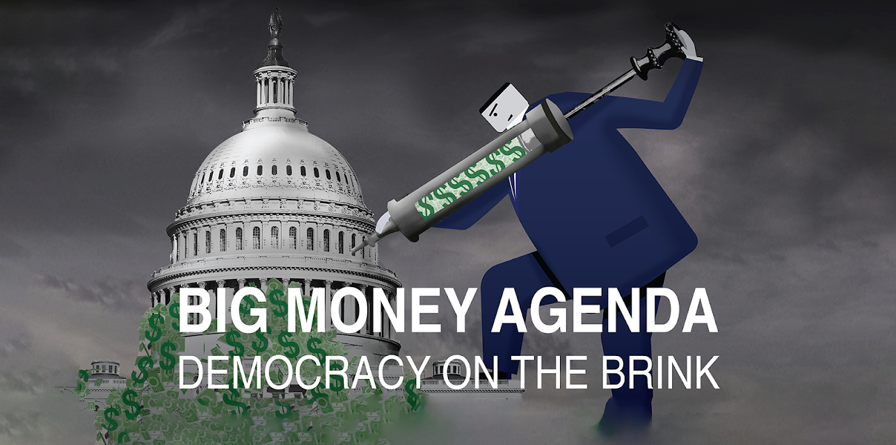Big Money Agenda: Democracy on the Brink (2019)