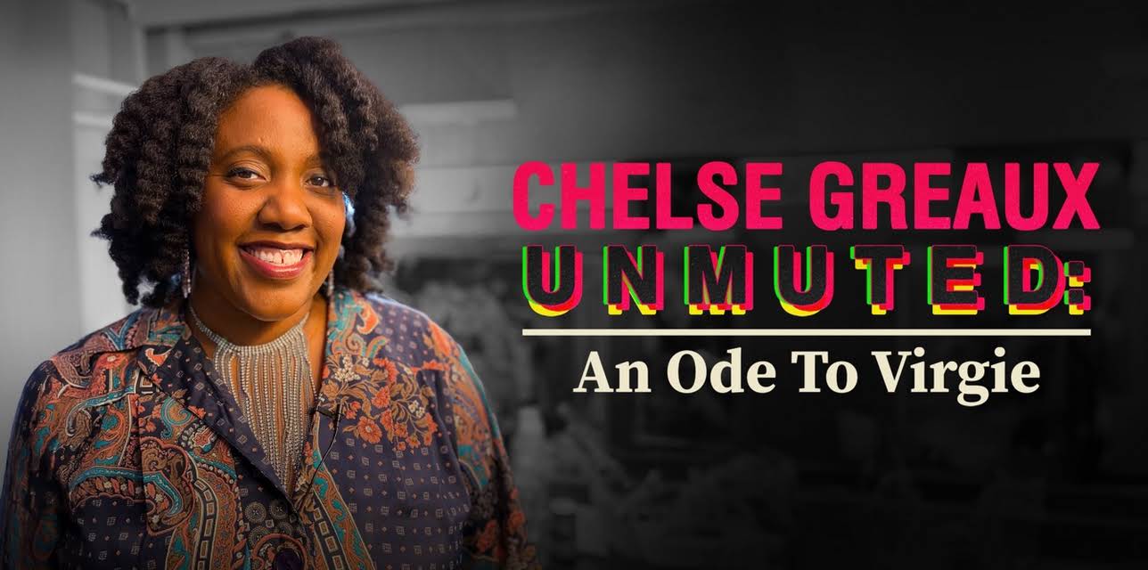Chelse Greaux: Unmuted: An Ode to Virgie (2026)