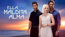 ELLA, MALDITA ALMA