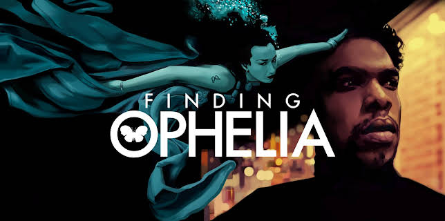 Finding Ophelia (2021)