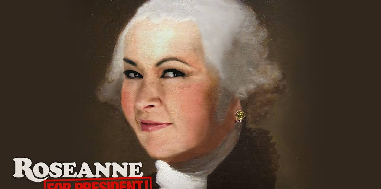 Roseanne For President! (2016)